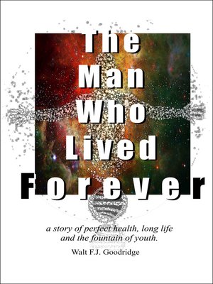 cover image of The Man Who Lived Forever